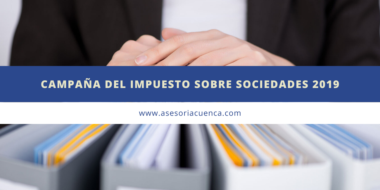 Campaña del Impuesto sobre Sociedades 2019