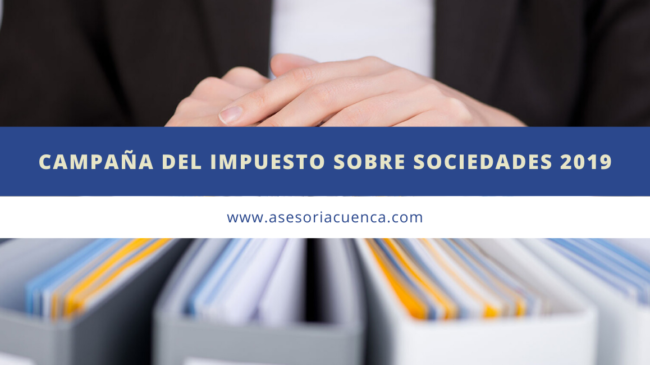 Campaña del Impuesto sobre Sociedades 2019